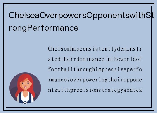 ChelseaOverpowersOpponentswithStrongPerformance